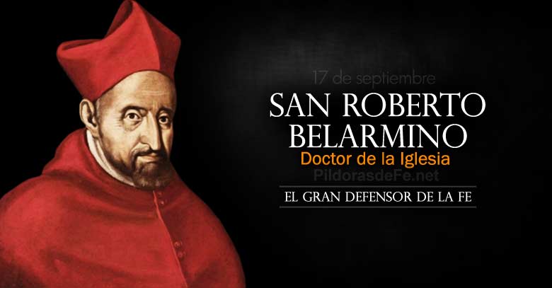 san roberto berlamino doctor de la iglesia defensor de la fe