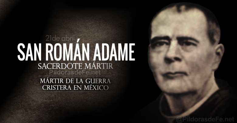 san roman adame sacerdote martir de la guerra cristera mexico