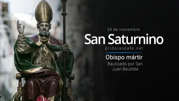 san saturnino obispo martir bautizado por san juan bautista