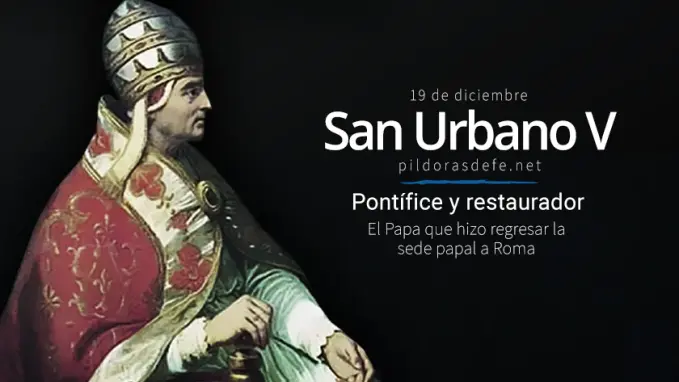 san urbano v papa restaurador logro que la sede papal regresara a roma