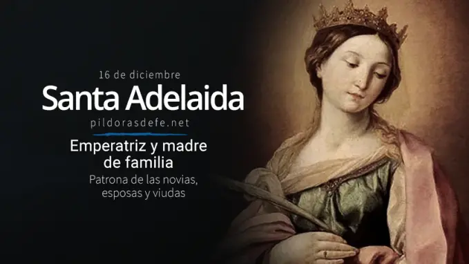 santa adelaida emperatriz madre de familia patrona de las esposas novias viudas