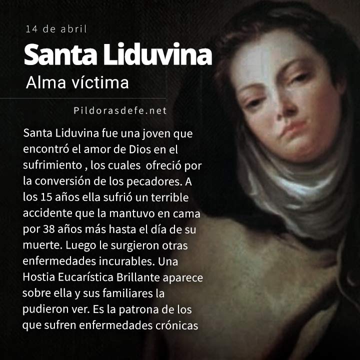 Santa Liduvina, alma víctima, patrona de los que sufren enfermedades crónicas