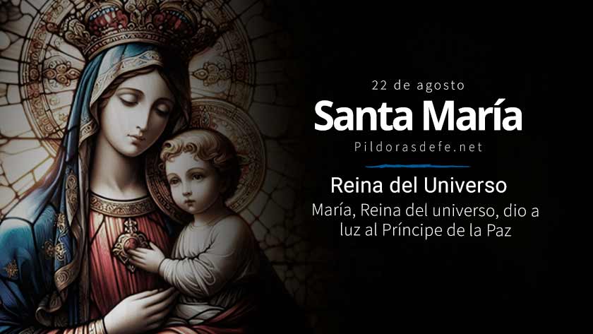 Santa Virgen María, Reina del universo. Fiesta