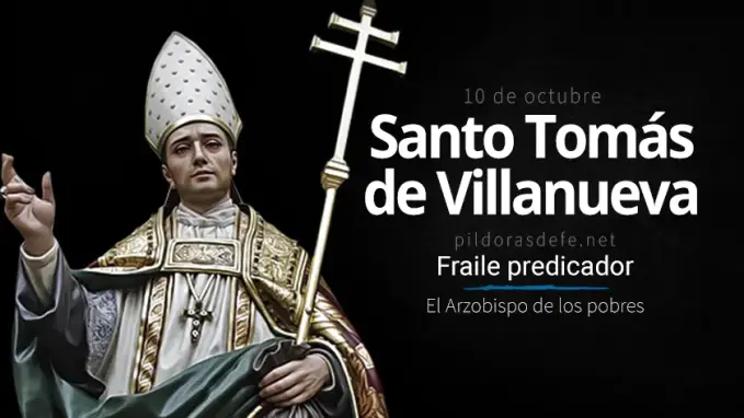 santo tomas de villanueva el fraile predicador arzobispo de los pobres