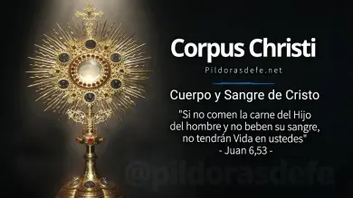 Solemnidad del Cuerpo y la Sangre de Cristo: Corpus Christi