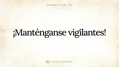 Evangelio de hoy Martes 20 de Octubre de 2026: Lucas 12,35-38