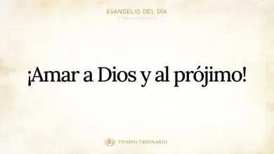 Evangelio de hoy Domingo 25 de Octubre 2026: Mateo 22,34-40