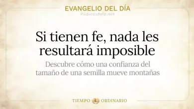 Evangelio de hoy Sábado 8 de Agosto de 2026: Mateo 17,14-20
