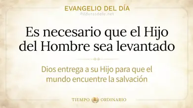 Evangelio de hoy Lunes 14 de septiembre de 2026: Juan 3,13-17