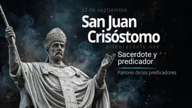 San Juan Crisóstomo, Doctor de la Iglesia, boca de oro y patrono de predicadores