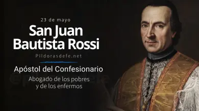 San Juan Bautista de Rossi: El gran apóstol del confesionario y abogado de los pobres