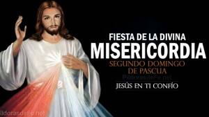 Fiesta de la Divina Misericordia. Segundo Domingo de Pascua