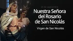 Virgen del Rosario de San Nicolás. Historia Nuestra Señora del Rosario de San Nicolás