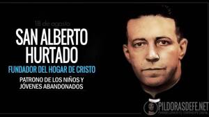 San Alberto Hurtado. Fundador del Hogar de Cristo para jóvenes