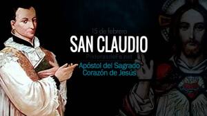 San Claudio de la Colombiere. Apóstol del Sagrado Corazón de Jesús