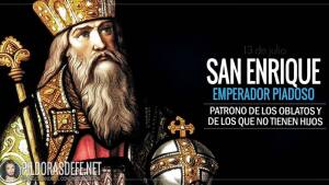 San Enrique el piadoso. Emperador. Patrono de los que no tienen Hijos