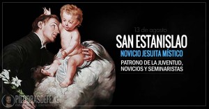 San Estanislao de Kostka. Seminarista místico. Patrono de la juventud