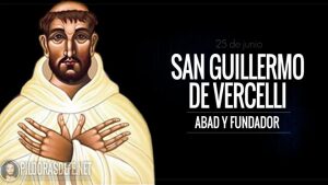 San Guillermo de Vercelli. Abad, ermitaño y Fundador. Biografía y obra