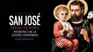 San José. Padre de Jesús. Esposo de María. Patrono de la Iglesia