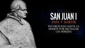San Juan I. Pontífice y mártir. Defensor de la fe. Biografía y vida