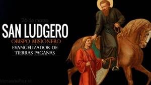 San Ludgero, primer obispo de Münster. Biografía y vida