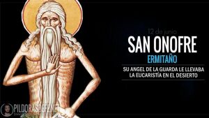 San Onofre de Egipto. Ermitaño místico. Biografía e historia San Onofre. Ermitaño que era alimentado por su Ángel de la Guarda