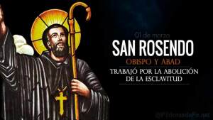 San Rosendo. Abad. Trabajó por la abolición de la esclavitud