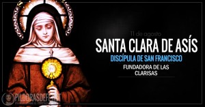 Santa Clara de Asís. Discípula de San Francisco. Fundadora de las Clarisas