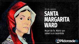 Santa Margarita Ward. Mujer de fe. Mártir por salvar a un Sacerdote