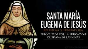 Santa María Eugenia de Jesús. Religiosa y fundadora