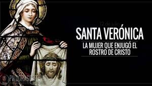 Santa Verónica. Conocida por la Santa Faz o velo de la Verónica