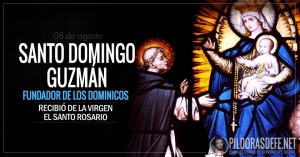 Santo Domingo Guzmán. A quien la Virgen le enseñó cómo rezar el Rosario
