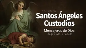 Fiesta de los Santos Ángeles Custodios. Ayudantes y Protectores