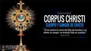 Solemnidad del Corpus Christi. Cuerpo y Sangre de Cristo
