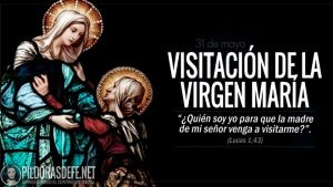 Fiesta de la Visitación de la Virgen María a su prima Isabel visitacion de la santisima virgen maria prima isabel fiesta celebracion