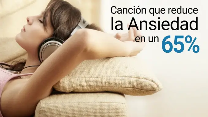 Cancion que reduce la ansiedad en  porciento