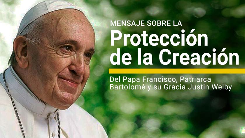 mensaje sobre la proteccion de la creacion papa francisco lideres cristianos