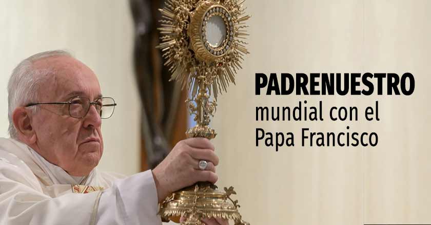 padrenuestro mundial con papa francisco