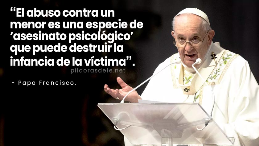 papa francisco abuso de un menor es como asesinato psicologico