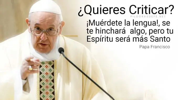 papa francisco quieres ser santo muerdete la lengua