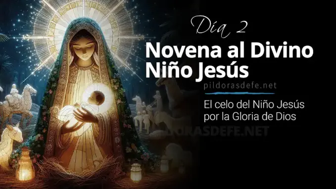 Novena al Divino Nino Jesus Dia  El celo del Nino Jesus Gloria de Dios