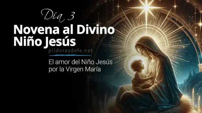 Novena al Divino Nino Jesus Dia  El amor del Nino Jesus por Maria