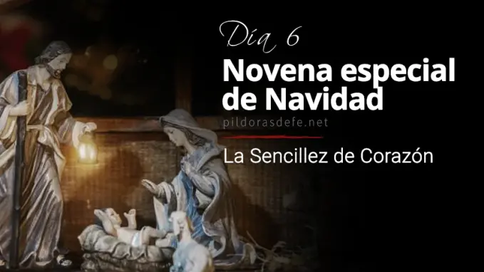 Novena de Navidad Dia  La sencillez de corazon