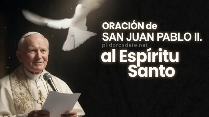 Oracion San Juan Pablo II al Espiritu Santo