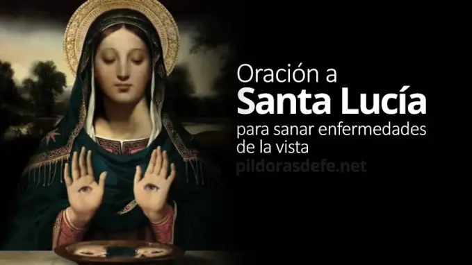 Oracion a Santa Lucia para sanar enfermedades de la vista