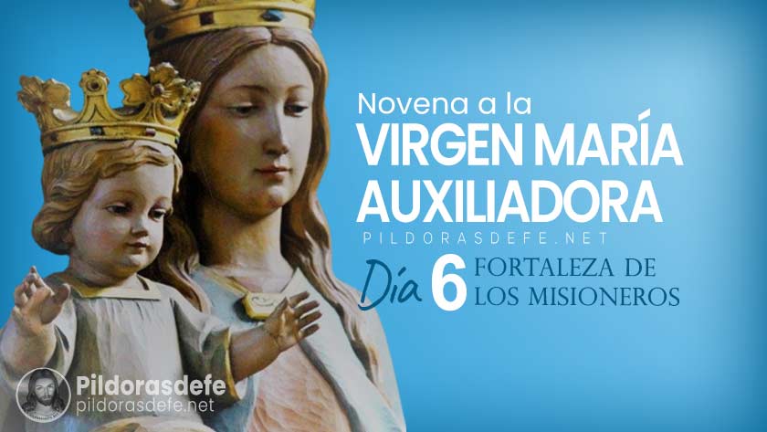 novena a la virgen maria auxiliadora dia  fortaleza de los misioneros