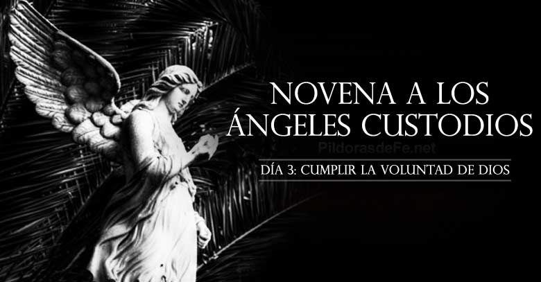 novena a los angeles custodios dia cumplir la voluntad de dios