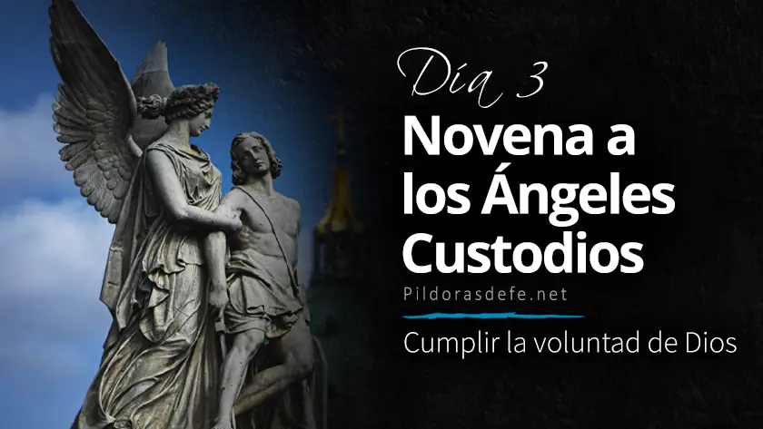 novena a los angeles custodios dia  cumplir la voluntad de dios