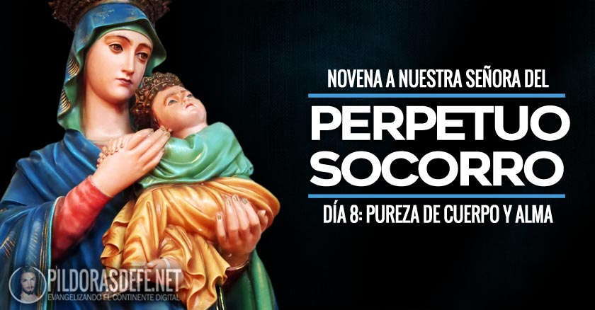 novena a nuestra senora del perpetuo socorro dia  pureza de cuerpo y alma