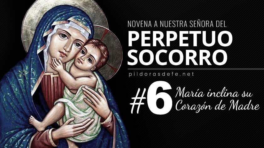 Novena a Nuestra Señora del Perpetuo Socorro. Día 6: Corazón de Mamá